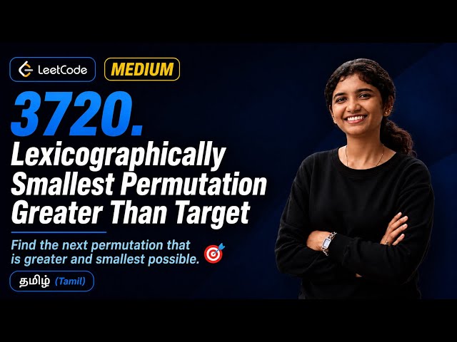 LeetCode 3720 – Lexicographically Smallest Permutation Greater Than Target | Tamil | Daily Challenge