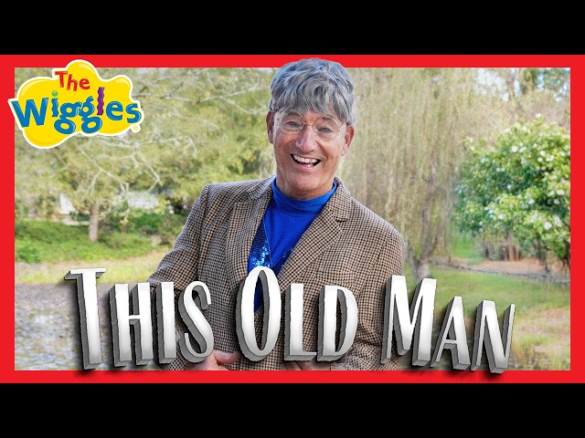 This Old Man 👴 Fun Nursery Rhyme Counting Song for Toddlers 🔢 The Wiggles