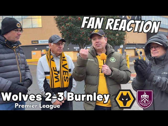 THE LAST POST 😤 Wolves 2-3 Burnley Instant Fan Reaction | Premier League