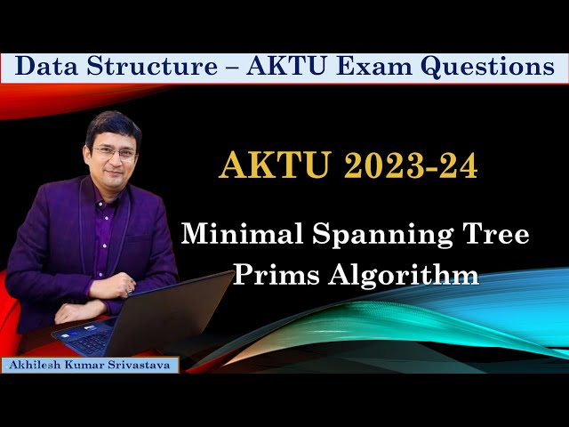 Prims Algorithm for Minimal Spanning Tree || AKTU 2023-24 Exam Question || PYQ Data Structure