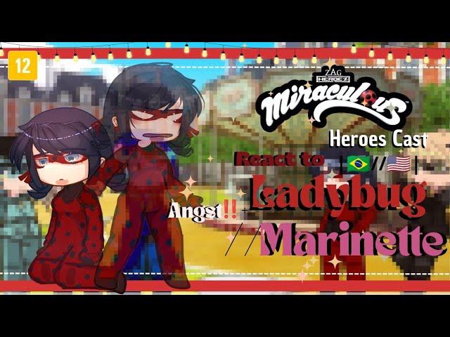 MLB Heroes React to Marinette/Ladybug + Angst |🇧🇷//🇺🇸| |Miraculos Ladybug| //GCRV