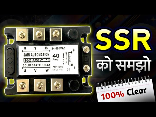 SSR Relay Explained | Solid State Relay Full Details | SSR Connection 100% Clear Guide