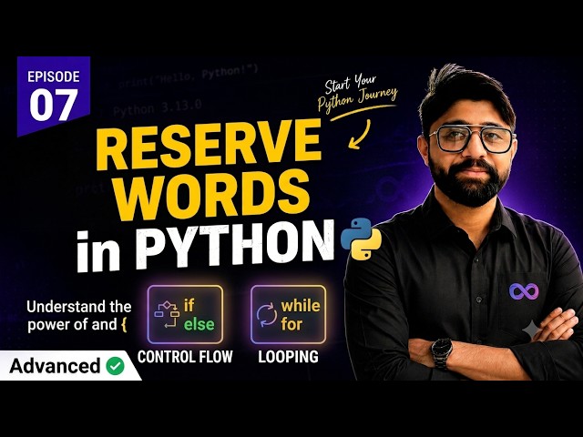 Python Reserved Words (Keywords) Explained | Learn Python from Scratch | Episode 07
