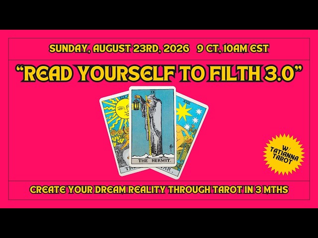 Read Yourself to Filth 3.0: Create Your Dream Reality Through Tarot in 3 Mths!