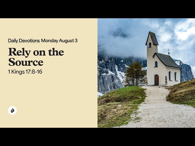 Rely on the Source - Daily Devotions