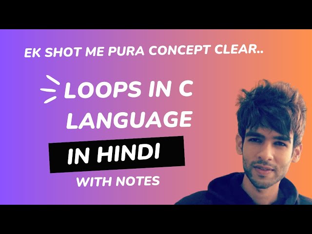 Loops in C: C Language Tutorial for Beginners in Hindi | Codzify Tutorials