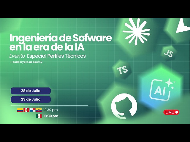 Día 1 Ingeniería de Software en la Era de la IA - Evento Especial Perfiles Técnicos.
