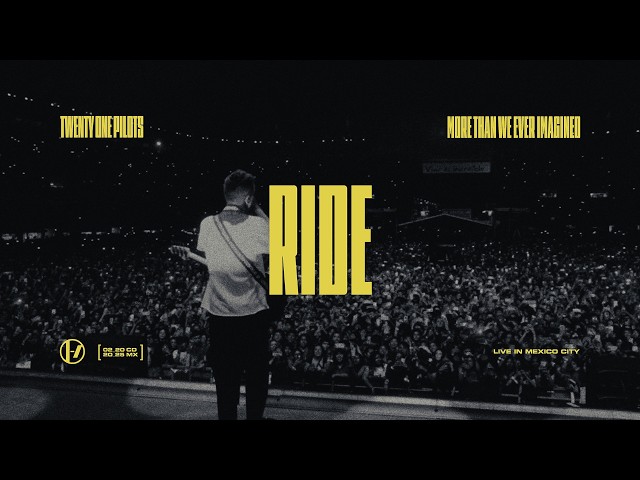 Twenty One Pilots - Ride (Live in Mexico City)