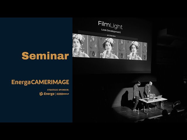 Look Development seminar from Filmlight | EnergaCAMERIMAGE 2022