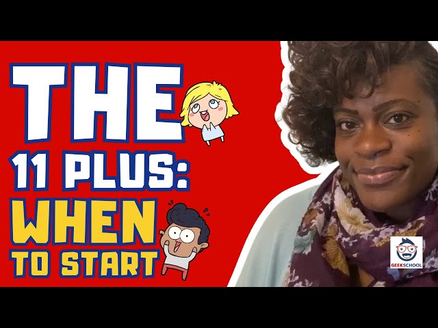 11+ Exams: When and How to Start Preparing - Year 3, Year 4 or Year 5?