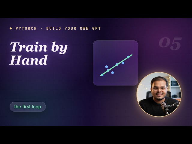 05. PyTorch From Scratch: Build Your Own GPT (Linear Regression from Scratch)