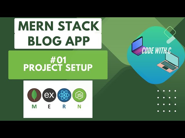 How to Build MERN Stack Blog App (MongoDB, Express, React, Node.js) #1 - Project Setup