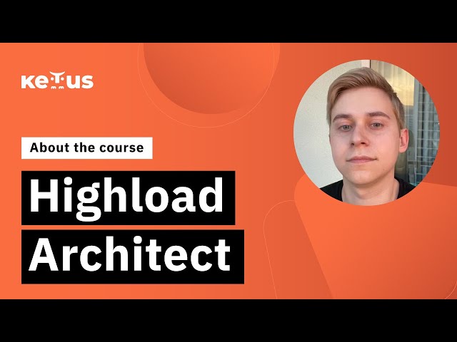 Highload Architect // Igor Zolotarev about the course