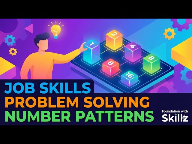 Job Skills - Problem Solving Skills - Number Pattern - Foundation