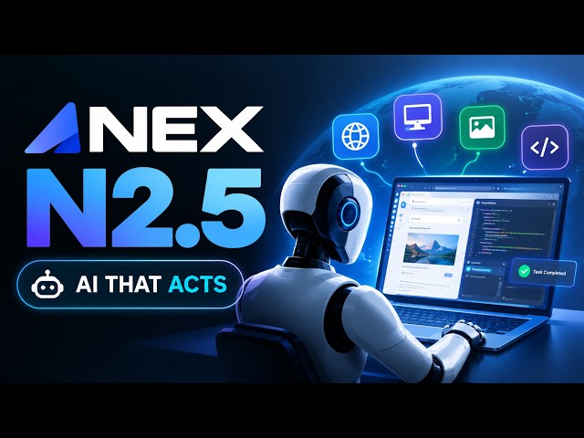 Nex N2.5 (mini,pro,max) - The New Open Source AI Agent @AIPhyOx