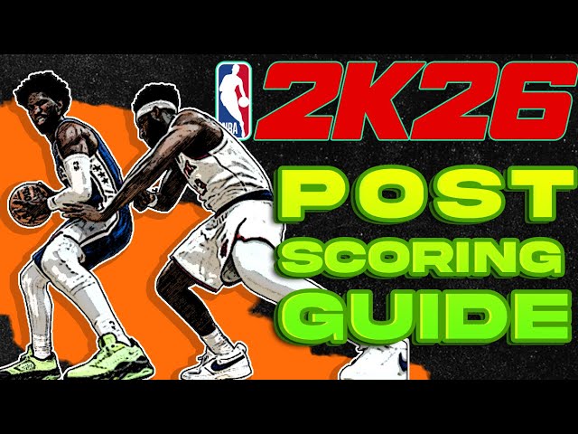 NBA 2K26 guide Take your Post Scoring to the next level