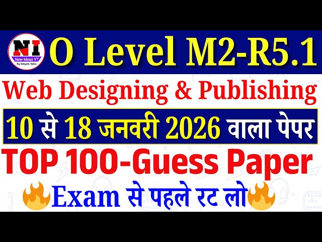 O Level M2-R5.1 Web Design मैराथन | M2 R5 MOST IMPORTANT MCQs | newideasyt #m2r5