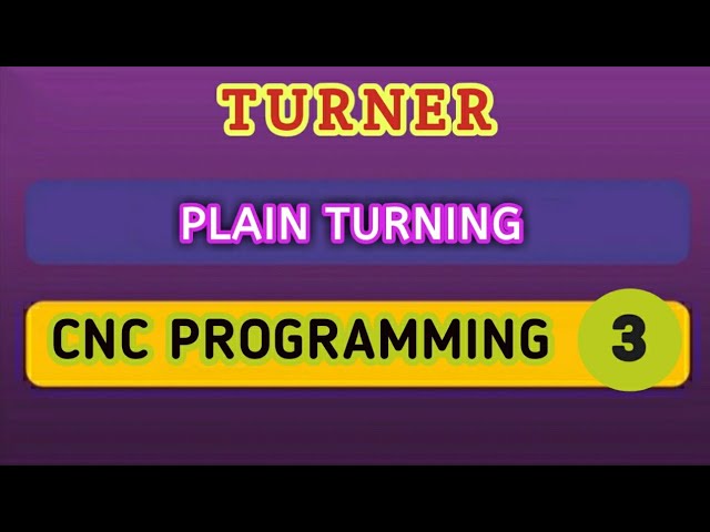 CNC Programming-3: Plain turning