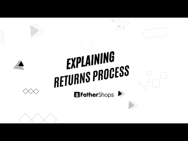 Returns Process - FatherShops Dropshipping