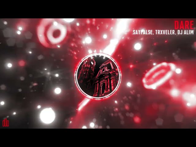 Sayfalse & TRXVELER & DJ ALIM - DARE (Official Visualizer)