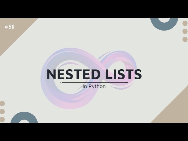 #Lecture58: Nested lists in Python - Try School 