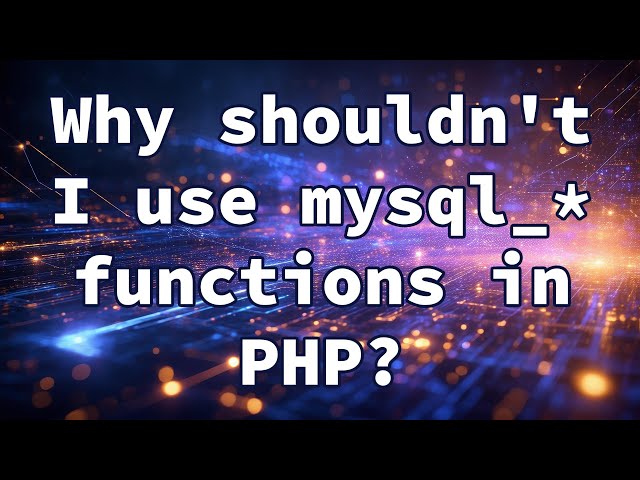 Why shouldn't I use mysql_* functions in PHP?