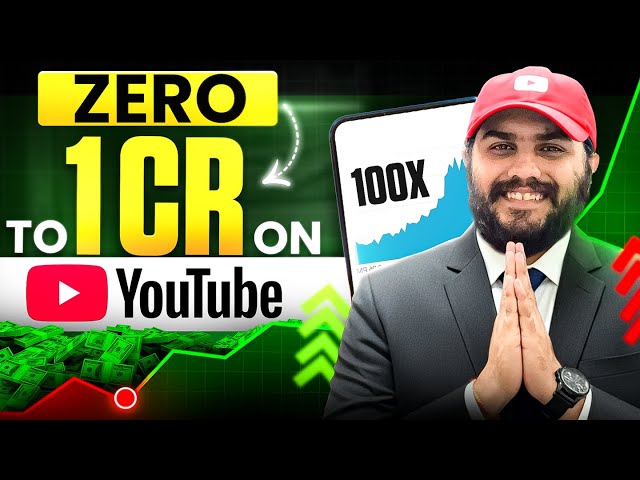 How To Go From Zero To 1Cr On Youtube Full Process Step By Step