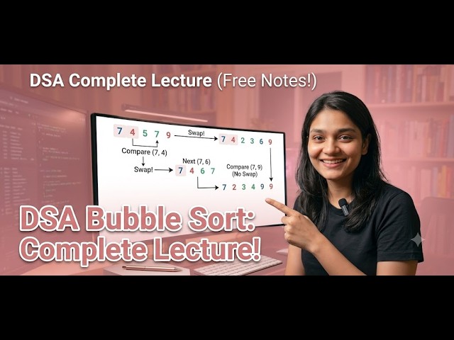 DSA Bubble Sort Complete Lecture
