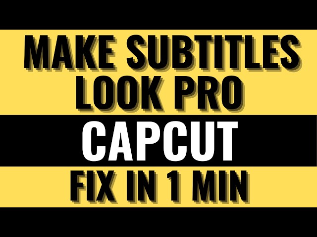 CapCut Tutorial for Beginners | CapCut Make Subtitles Look Pro | CapCut Style Trick