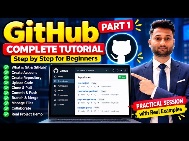 GitHub Complete Tutorial for Beginners | Git & GitHub Full Course | Step-by-Step Practical Session