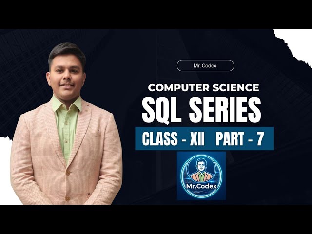 SQL SERIES Pt- 7 | HAVING Clause, Cartesian Product, Joins in MySQL| Class 12 CS  | Mr.Codex