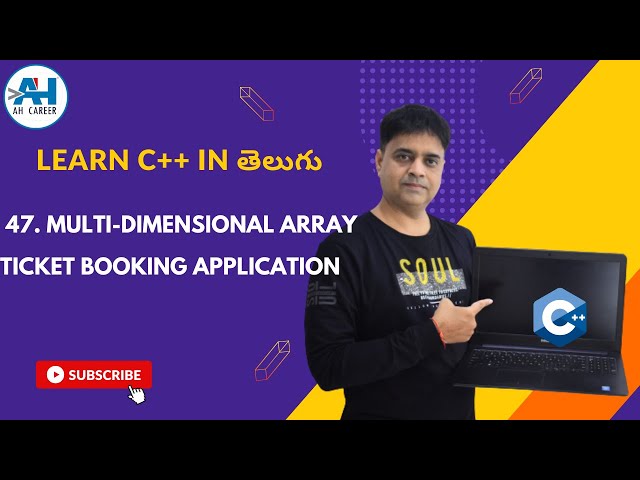47. Multidimensional Arrays in C++ | ticket booking | C++ in Telugu
