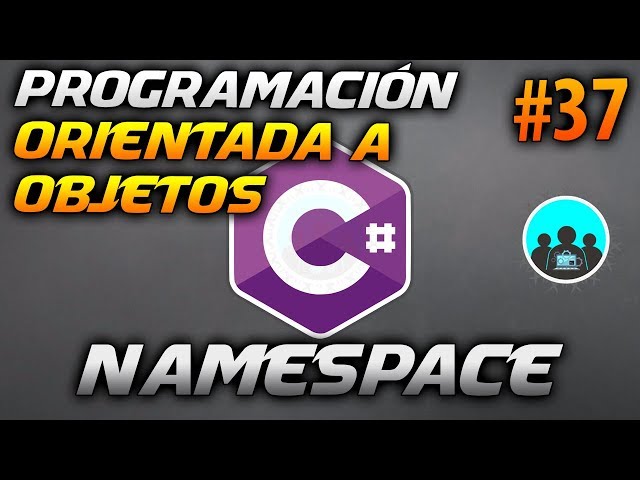 How to Work with NAMESPACES in Visual C# - OOP | C# Development #37