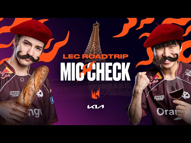 The Paris Roadtrip | Kia Mic Check | 2026 LEC Spring Week 5