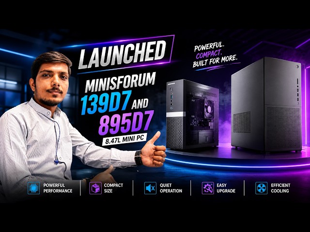 MINISFORUM 139D7 And 895D7 Mini PC Launched - Explained All Spec, Features And More