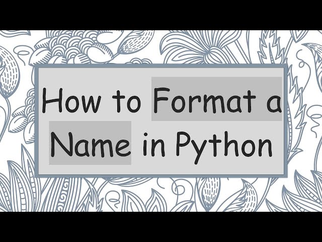 How to Format a Name in Python