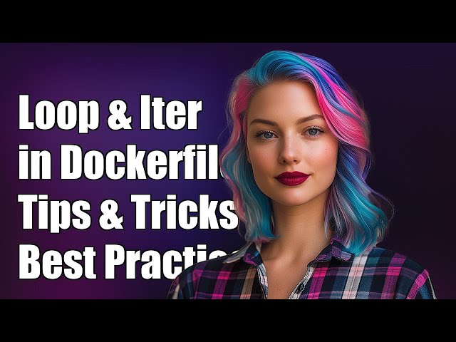How to Loop and Iterate in Dockerfile: Tips and Best Practices