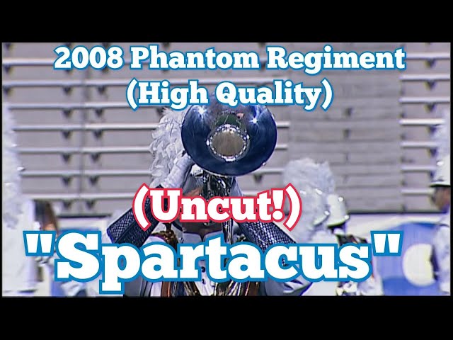 2008 Phantom Regiment Finals Uncut Show (High Quality)