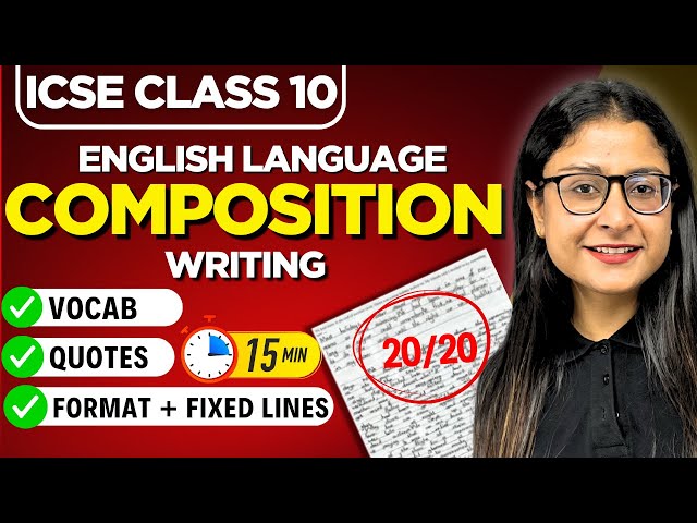 📝 ICSE Class 10 English | How To Write a Composition In 15 Minutes | Examples & PYQs | Nikita Singh