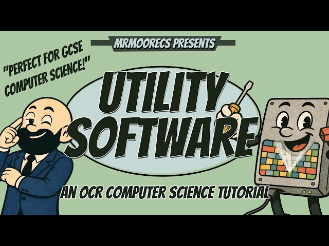 Utility Software - OCR GCSE (J277) 9-1 Computer Science