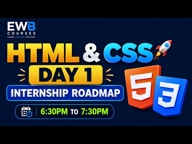HTML & CSS Internship Day 1 🚀 | Introduction, Roadmap & 4-Week Project Journey | EWB Edu Tech