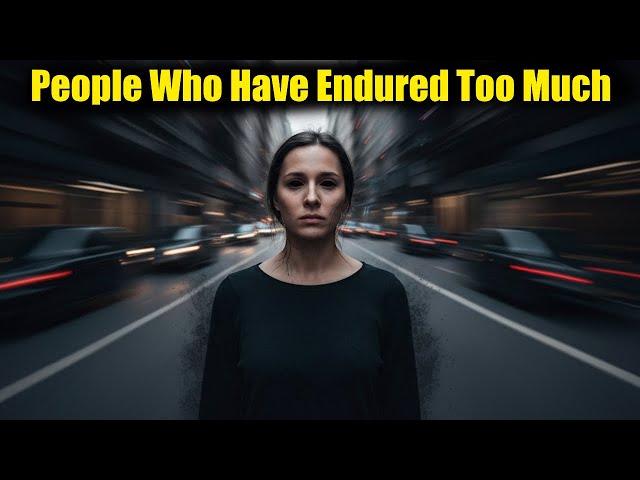 Psychology of People Who Have Gone Through Too Much