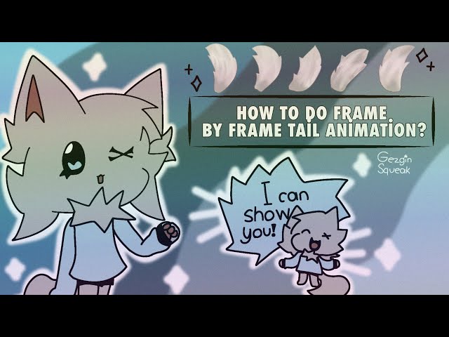 HOW TO DO FRAME BY FRAME TAİL ANİMATİON? // tail animation tutorial // #gezginsqueak