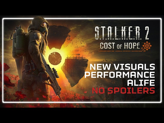 STALKER 2 Update 2.0 & DLC - Performance Review, Visuals Comparison, ALife & More
