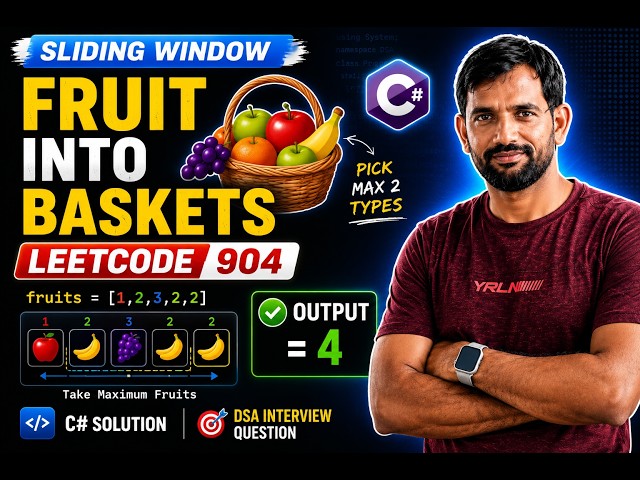 Fruit Into Baskets  C#  Sliding Window  LeetCode 904  DSA Interview