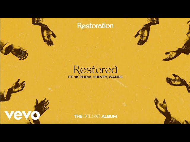 Lecrae - Restored ft. 1K Phew, Wande, Hulvey