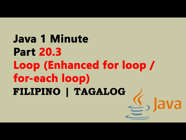 Java 1 Minute Part 20.3 (Filipino) - Loop (Enhanced for loop / for-each loop)