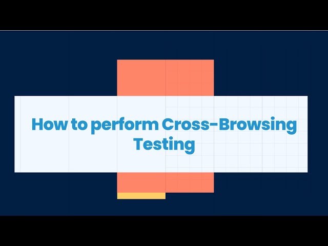 How to Do Cross Browser Compatibility Testing: Step-by-Step Guide