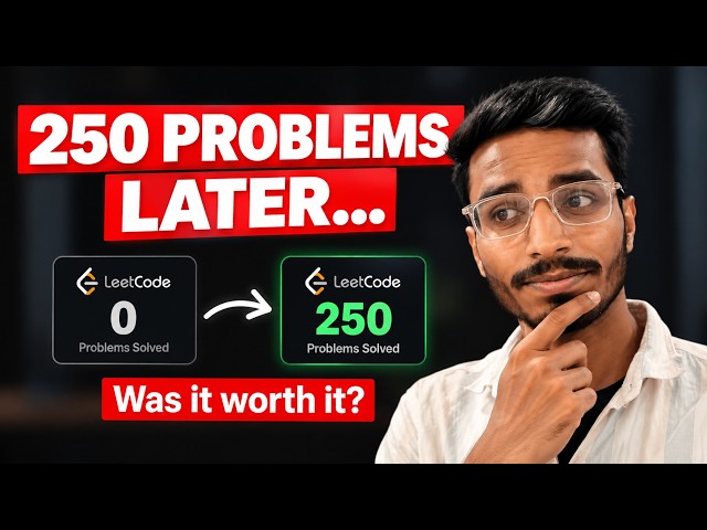 I Solved 250 LeetCode Problems And This Is What I Learned