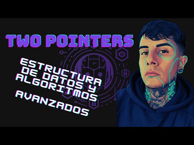 Dos Punteros (Two Pointers) — Explicación fácil + ejemplo real (O(n) vs O(n²))